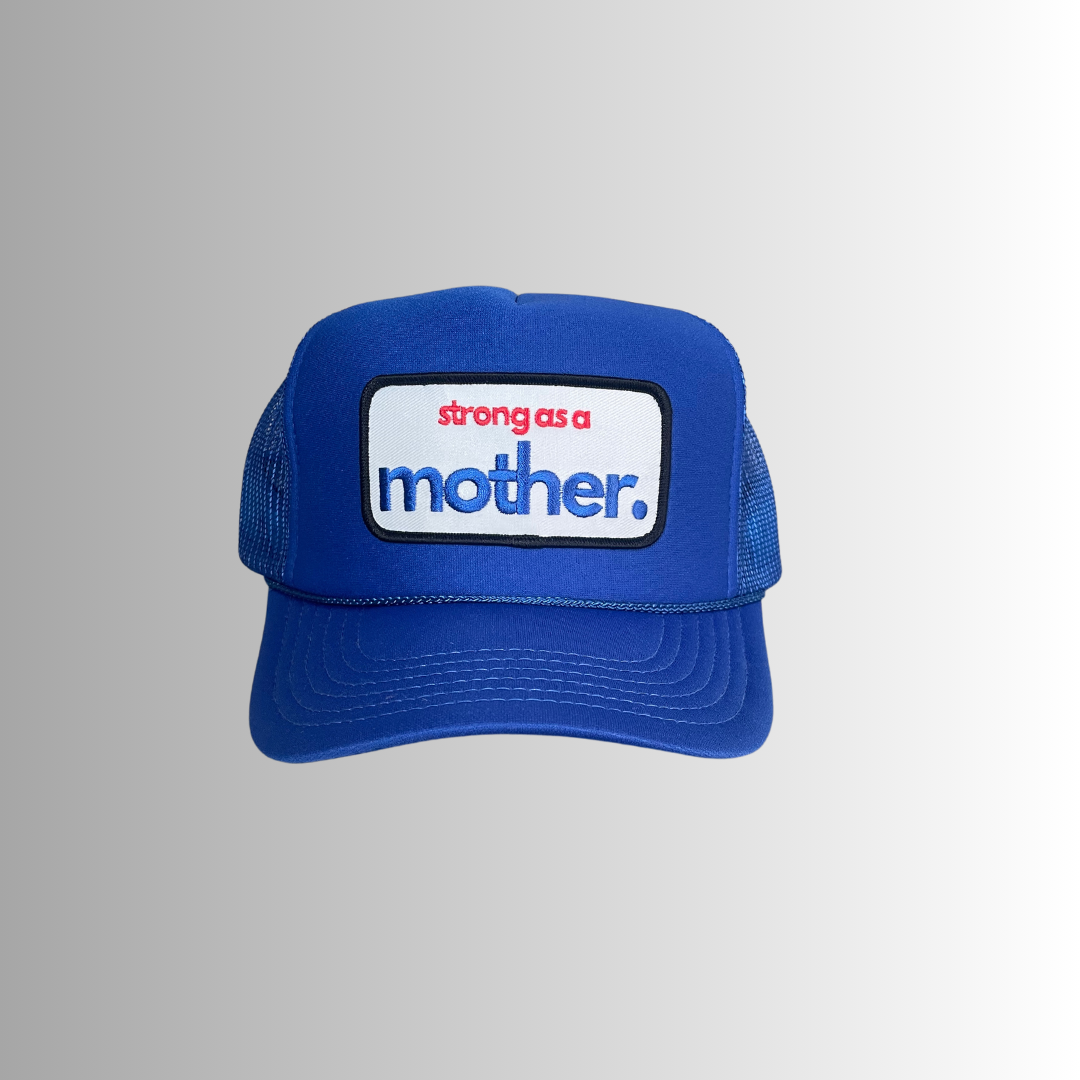 Strong as a Mother Patch Trucker Hat - Royal Blue