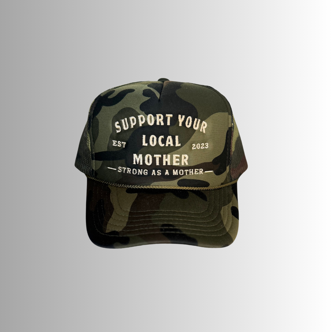 Support Your Local Mother® -  Camo